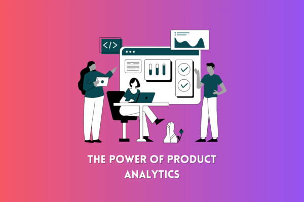 The Power of Product Analytics