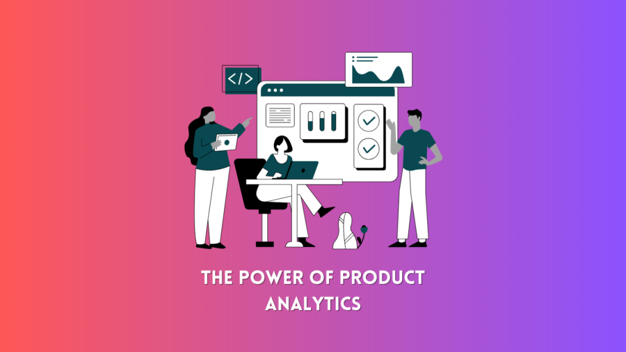 The Power of Product Analytics