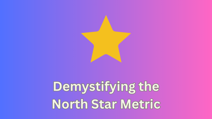 Demystifying the North Star Metric