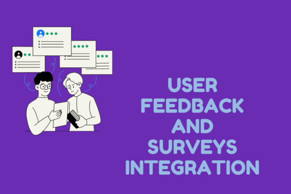 User Feedback and Surveys
