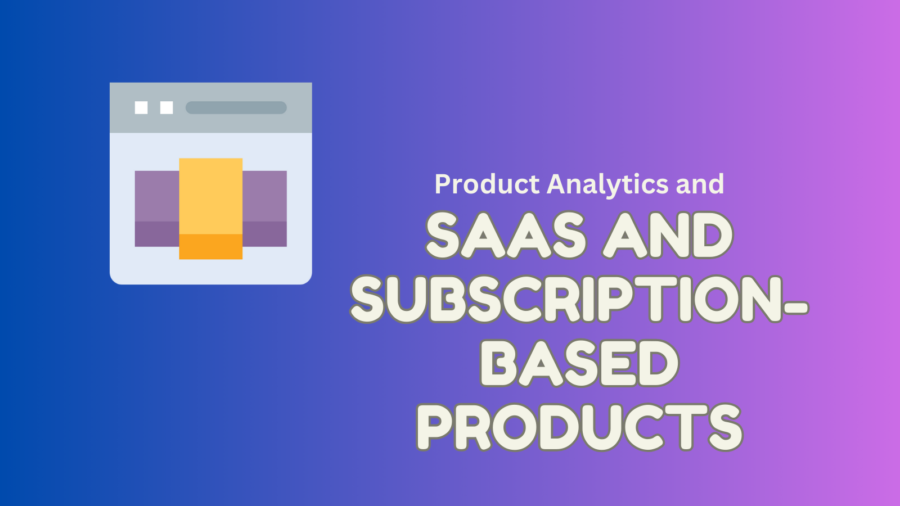 saas and subcription-based products