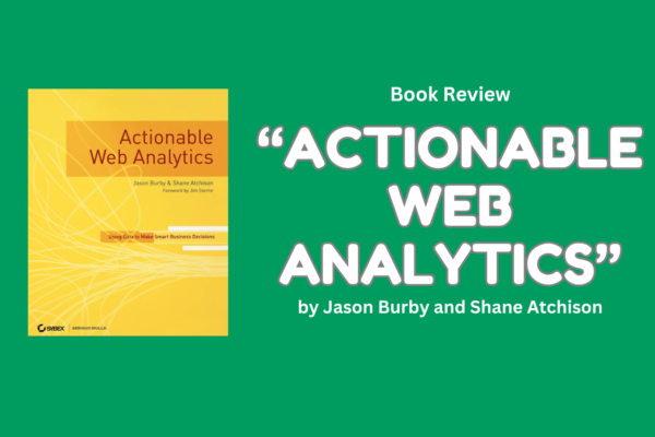 Actionable Web Analytics