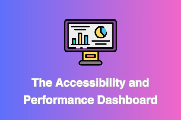 Accessibility and Performance Dashboard