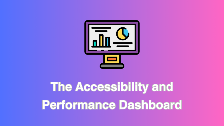 Accessibility and Performance Dashboard