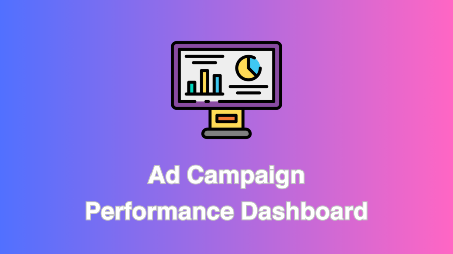 Ad Campaign Performance Dashboard