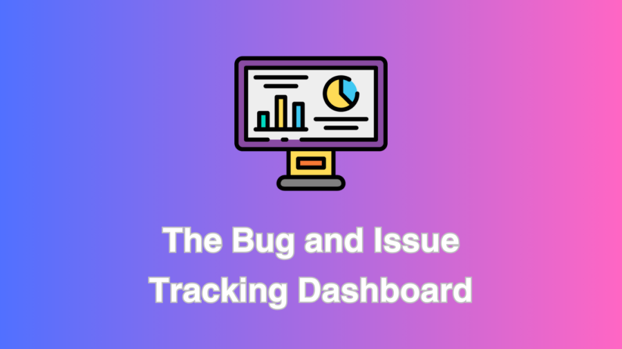 Bug and Issue Tracking Dashboard