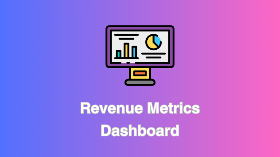 Revenue Metrics Dashboard
